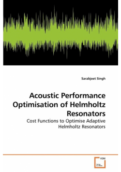 Acoustic Performance Optimisation of Helmholtz Resonators