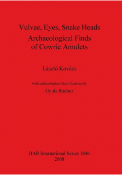 Vulvae, Eyes, Snake Heads. Archaeological Finds of Cowrie Amulets