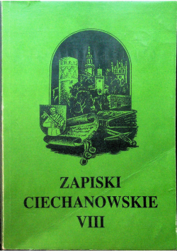 Zapiski Ciechanowskie Tom VIII