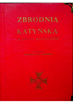 Zbrodnia katyńska w świetle dokumentów