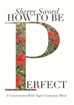 How To Be Perfect