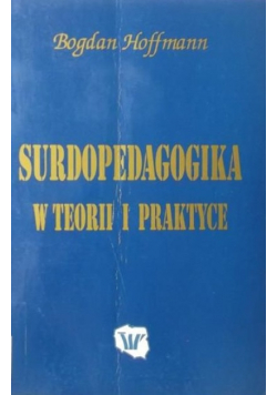 Surdopedagogika w teorii i praktyce