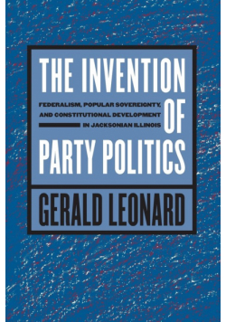 The Invention of Party Politics
