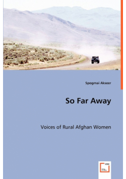 So Far Away - Voices of Rural Afghan Women