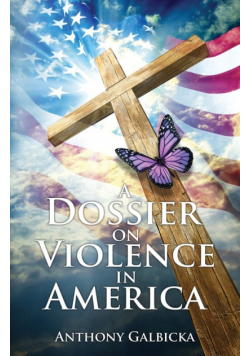 A Dossier on Violence in America