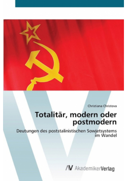 Totalitär, modern oder postmodern