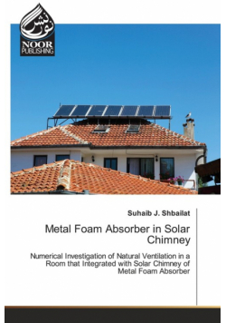 Metal Foam Absorber in Solar Chimney