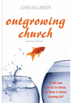 Outgrowing Church, 2nd ed.