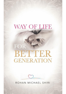 Way of Life for Better Generation