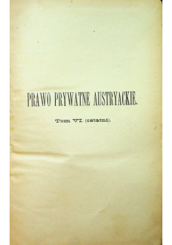 Prawo prywatne Austryackie tom VI