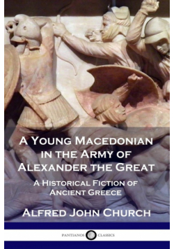 A Young Macedonian in the Army of Alexander the Great