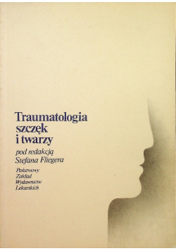 Traumatologia szczęk i twarzy