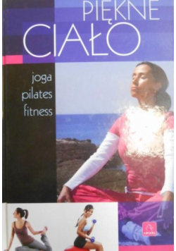 Piękne ciało Joga  pilates fitness