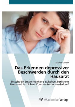 Das Erkennen depressiver Beschwerden durch den Hausarzt