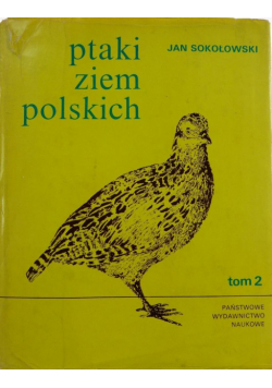 Ptaki ziem polskich Tom 2