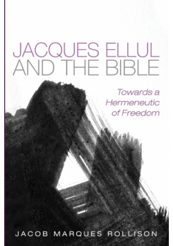 Jacques Ellul and the Bible