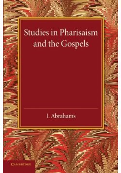 Studies in Pharisaism and the Gospels