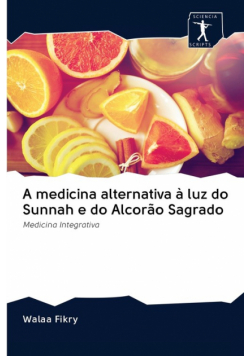 A medicina alternativa à luz do Sunnah e do Alcorão Sagrado