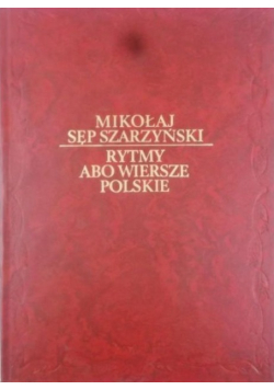 Rytmy abo wiersze polskie reprint z 1601 r