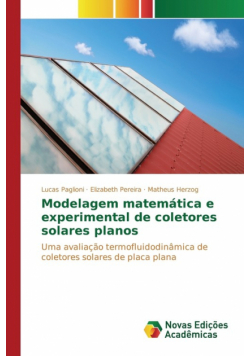 Modelagem matemática e experimental de coletores solares planos