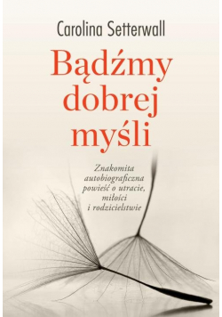 Bądźmy dobrej myśli