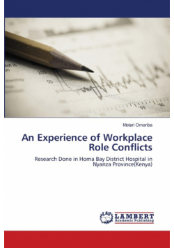 An Experience of Workplace Role Conflicts
