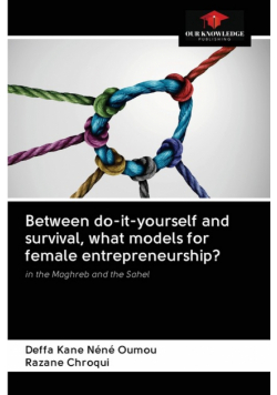 Between do-it-yourself and survival, what models for female entrepreneurship?