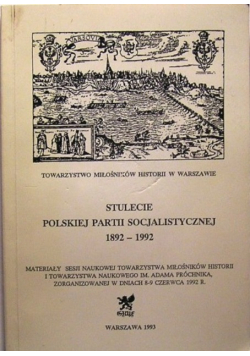 Stulecie Polskiej Partii Socjalistycznej 1892 do 1992