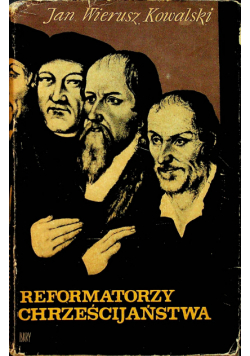 Reformatorzy Chrześcijaństwa