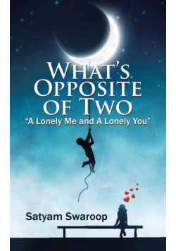 What's Opposite of Two "A Lonely Me and A Lonely You"
