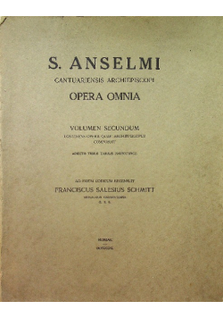 S Anselmi cantuariensis archiepiscopi opera omnia 1940 r.