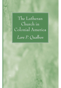 The Lutheran Church in Colonial America