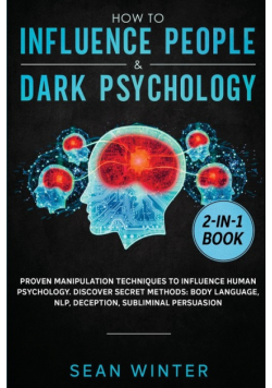 How to Influence People and Dark Psychology 2-in-1