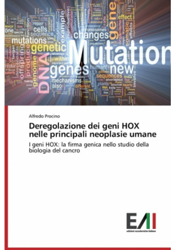 Deregolazione dei geni HOX nelle principali neoplasie umane
