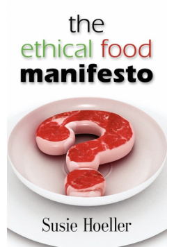 The Ethical Food Manifesto