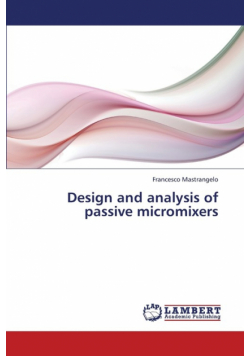 Design and analysis of passive micromixers