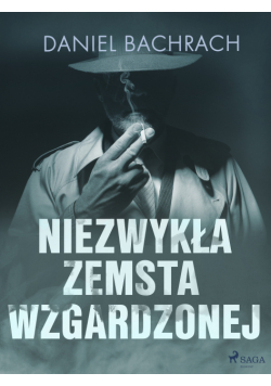 Niezwykła zemsta wzgardzonej