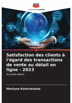 Satisfaction des clients à l'égard des transactions de vente au détail en ligne - 2023