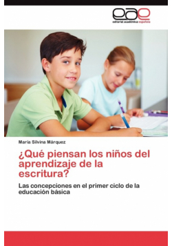 ¿Qué piensan los niños del aprendizaje de la escritura?