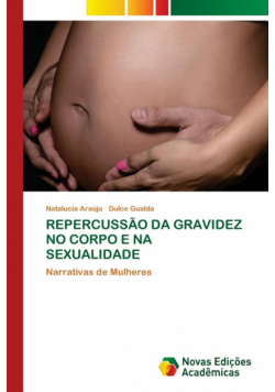 Repercussão Da Gravidez No Corpo E Na Sexualidade