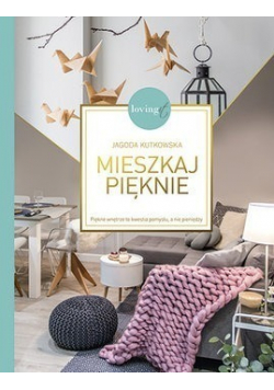 Mieszkaj pięknie dedykacja autora