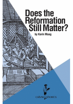 Does the Reformation Still Matter?