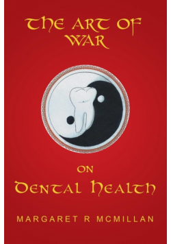 The Art of War on Dental Health