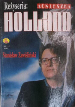 Reżyseria Agnieszka Holland