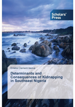 Determinants and Consequences of Kidnapping in Southeast Nigeria