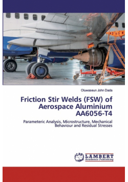 Friction Stir Welds (FSW) of Aerospace Aluminium AA6056-T4