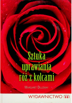 Sztuka uprawiania róż z kolcami