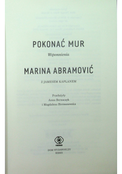 Marina Abramović Pokonać mur Wspomnienia