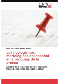 Los neologismos morfológicos del español en el lenguaje de la prensa