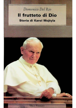 Il Frutteto Di Dio Storia Di Karol Wojtyla